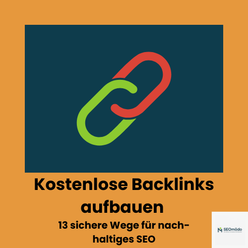 Sie suchen kostenlose Backlinks für Ihre Webseite? Entdecken Sie 13 geprüfte Methoden & Tools für nachhaltiges Linkbuilding – inklusive Tipps & Risiken.